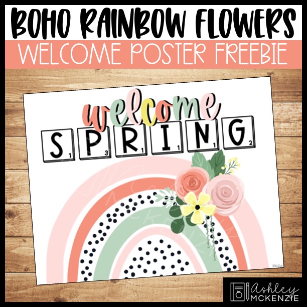Boho Rainbow Flowers Welcome Spring Classroom  Poster