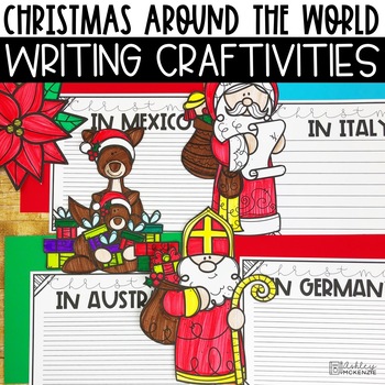 Christmas Around the World Writing Craftivities Resource including writing prompts and craft toppers for December Social Studies units