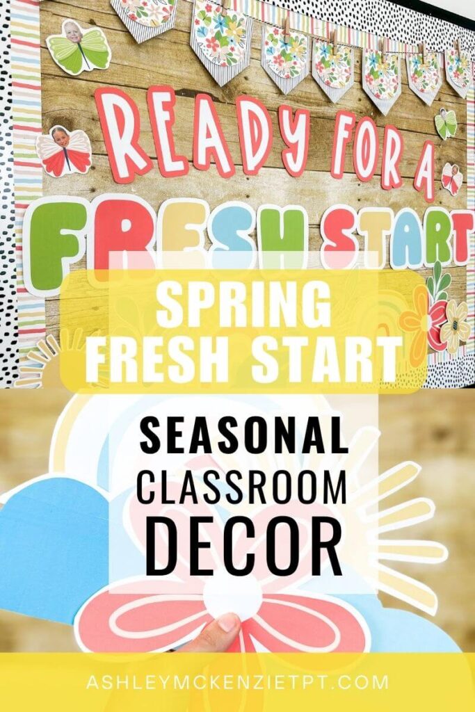 Spring classroom decor featuring a "fresh start" theme with colorful designs of flowers, rainbows, sunshines, clouds, and butterflies.