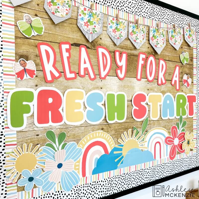 Spring classroom decor featuring a bulletin board display with the saying "Ready for a fresh start"